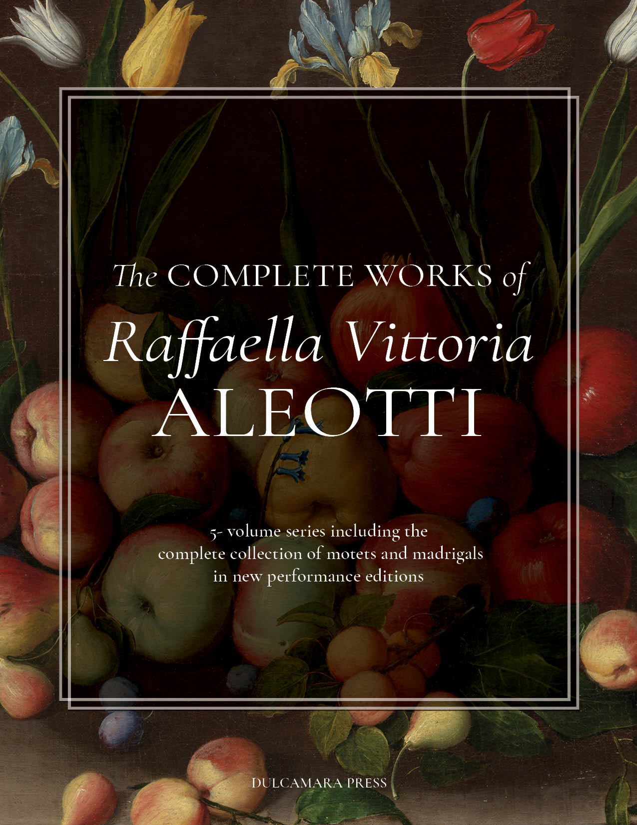 complete 5-volume set of motets and madrigals by Raffaella Vittoria Aleotti